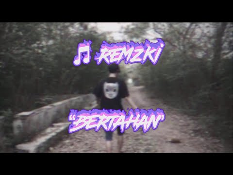 Remzki - Bertahan (Lyrics Video)
