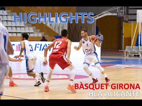HIGHLIGHTS | Las mejores acciones del HLA Alicante ante Bàsquet Girona
