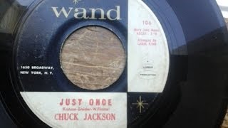 Chuck Jackson - Just Once  &#39;61   45 RpM