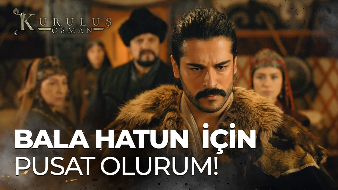Bala Hatun İçin Dündar'a Karşı Çıktı! - Kuruluş Osman 7. Bölüm