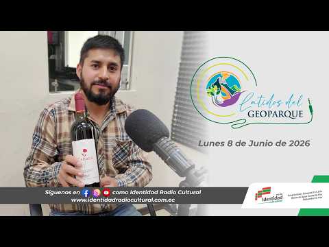 Latidos del Geoparque - Lunes 8 de Junio de 2026