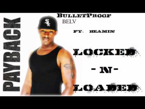 BulletProof ft. Locked N Loaded