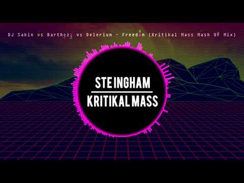 DJ Sakin vs Barthezz vs Delerium   Freedom (KrItikal Mass Remix)