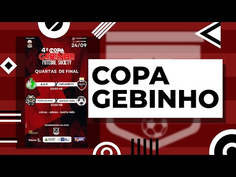 4ª COPA GEBINHO FUTEBOL SOCIETY | QUARTAS DE FINAL [1ª Rodada]