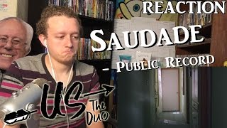 Saudade - Us The Duo | REACTION