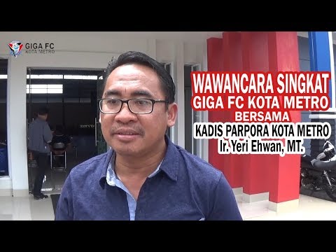 WAWANCARA GIGA FC BERSAMA KADISPARPORA KOTA METRO Ir. Yeri Ehwan, MT