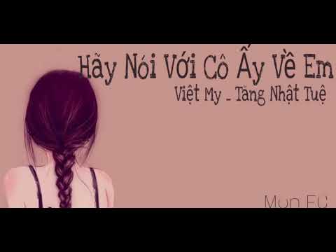 Hãy Nói Với Cô Ấy Về Em | Việt My - Tăng Nhật Tuệ | LYRICS