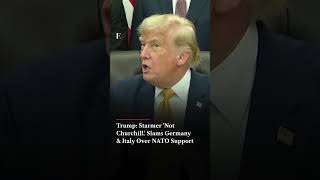 Trump: Starmer 'Not Churchill,' Slams Germany and Italy Over NATO Support