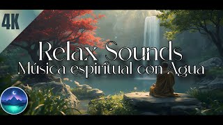 🌊 Música Espiritual con Agua | Deep Meditation Music 4K ✨ Calma, Sanación & Paz Interior