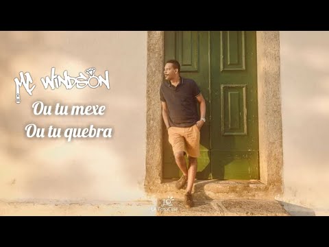 Mc Windson - Ou tu mexe ou tu quebra  (by Caniball o Mago)