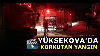 Yüksekova’da Korkutan Yangın