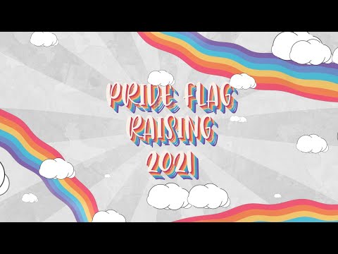 Pride Flag Raising Ceremony 2021