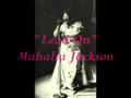 "Lead On"- Mahalia Jackson