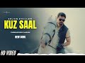 Kuz Saal - Arjan Dhillon New Song | Chobar Arjan Dhillon New Album | New Punjabi Songs