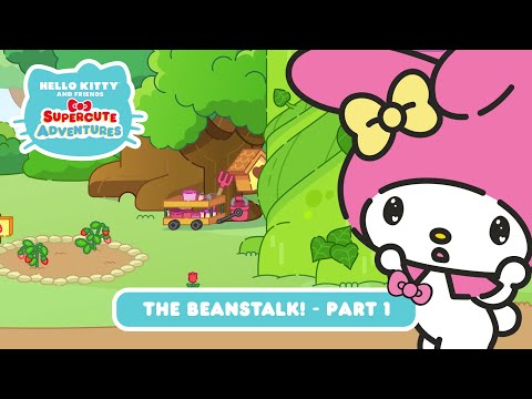 Hello Kitty 和豆莖 PART 1 | Hello Kitty 和朋友們超級可愛大冒險 S6 EP04 (Hello Kitty and the Beanstalk PART 1 | Hello Kitty and Friends Supercute Adventures S6 EP04)