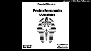 Pedro Fernando - Workin' (Freestyle) [Áudio Oficial]