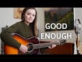 Good Enough (Sarah McLachlan Cover) - Lindsay Straw