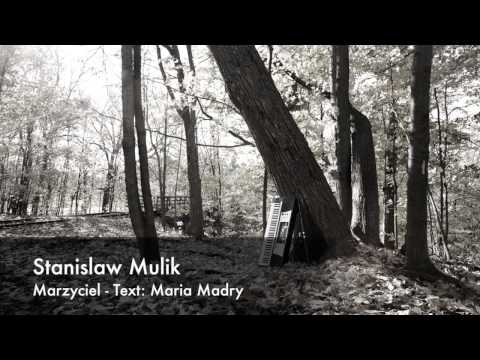 Marzyciel - Stanislaw Mulik