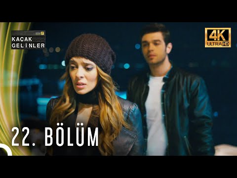 Kaçak Gelinler | 22. Bölüm (4K)