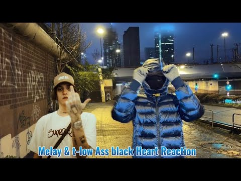 Melay & t-low Ass Black Heart Reaction