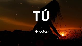 Noelia - Tú - Letra