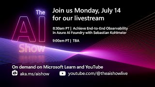 AI Show LIVE | Achieve End-to-End Observability in Azure AI Foundry