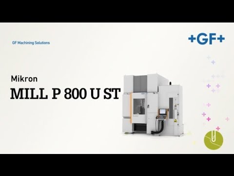 Milling - Turning and milling in one clamping operation - Mikron MILL P 800 U ST -