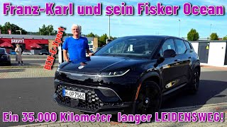 Franz-Karl und sein Fisker Ocean - Ein 35.000 Kilometer langer Leidensweg 🙈