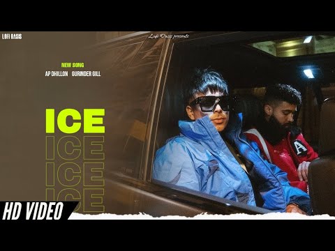 ICE (Official Video) - AP Dhillon, Gurinder Gill || Latest Punjabi Song 2024