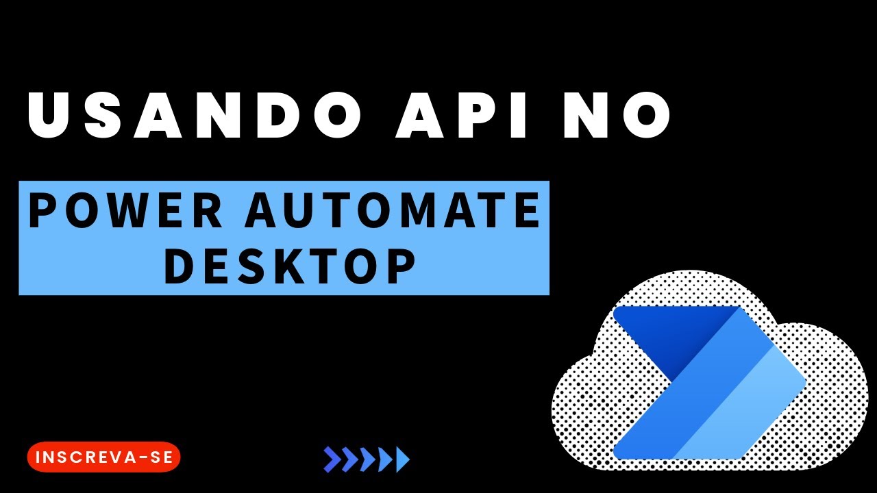 Facilite suas automações com conexões API no Power Automate Desktop