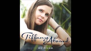 Tiffany Alvord - My Dream
