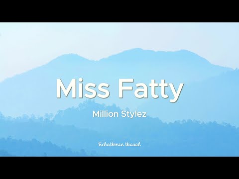 Million Stylez - Miss Fatty (Music Lyric Video) | Tiktok Trend Dance Music |