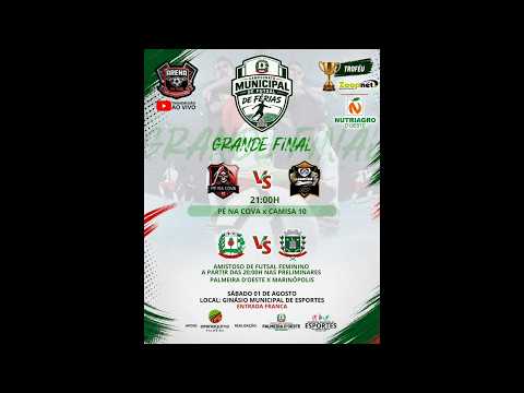DIA 8 - GRANDE FINAL - PÉ NA COVA 🆚 CAMISA 10 - Campeonato Municipal de Férias em Palmeira d’Oeste