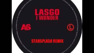 Lasgo - I Wonder (Starsplash Remix)