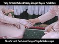 SHOLAWAT PERNIKAHAN Jangan Cari Jodoh Yg Sempurna Karna Jodoh Itu Dihadirkan Untuk Menyempurnakan
