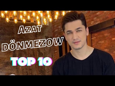 Azat Donmezow TOP 10 Saylanan Aydymlary 2020