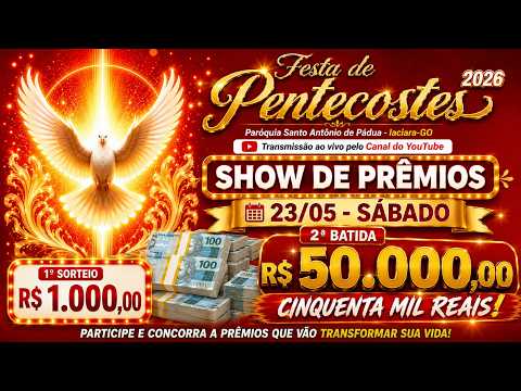 FESTA DE PENTECOSTES 2026 - 23/05 SHOW DE PRÊMIOS