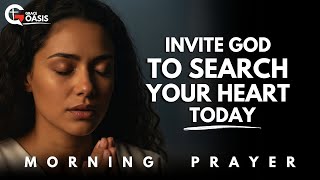Before You Start the Day, Give God Your Heart | Morning Prayer