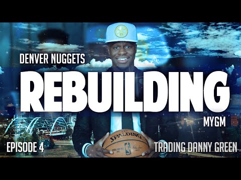NBA 2K15 Denver Nuggets MyGM Ep.4 - DANNY GREEN TRADED! (2K16 Rosters)