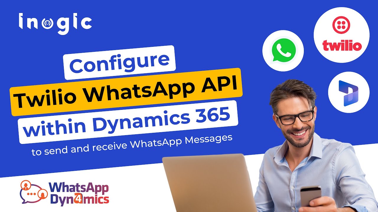 Configure Twilio WhatsApp API within Dynamics 365 to send and receive WhatsApp Messages