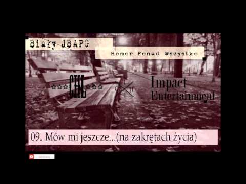 Biały JBAPG - 09.Mów mi jeszcze...(na zakrętach życia)
