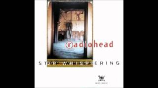 1 - Stop Whispering (U.S Version) - Radiohead