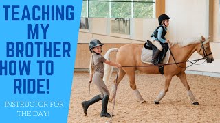 TEACHING MY BROTHER HOW TO RIDE A HORSE! Instructor for the day!