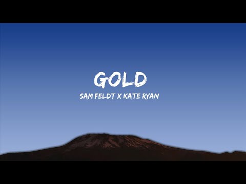 Sam Feldt x Kate Ryan - Gold  | Lyric / Letra