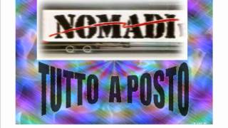 I NOMADI &quot;TUTTO A POSTO&quot;