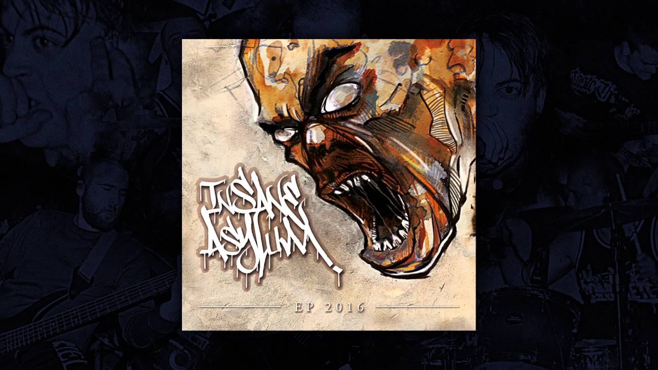 INSANE ASYLUM - EP 2016