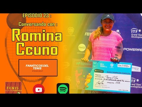 FANÁTICOS DEL TENIS #23 (Parte I) : Conversando con Romina Ccuno, presente de nuestro tenis femenino