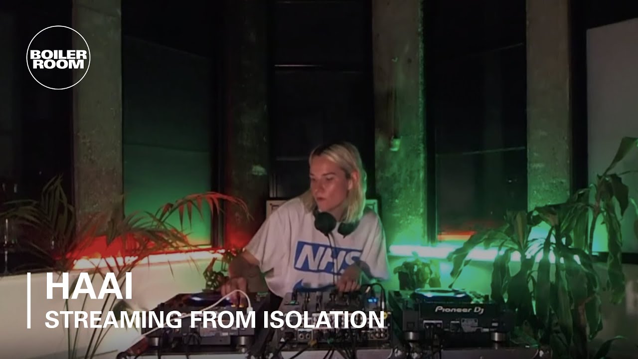 Haai - Boiler Room: Streaming From Isolation | #3
