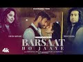 Jubin Nautiyal Barsaat Ho Jaaye Love Song 2022 Shivin N Ridhi D Payal D Rashmi V Bhushan K
