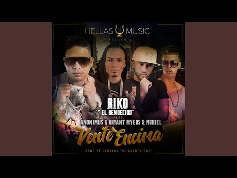 Vente Encima (feat. Anonimus, Bryant Myers & Noriel)